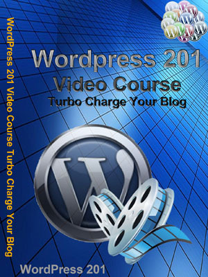Product picture WordPress 201 Video Course Turbo Charge Your Blog ...(PLR)